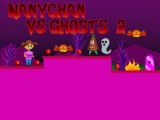 Nanychan vs Ghosts 2